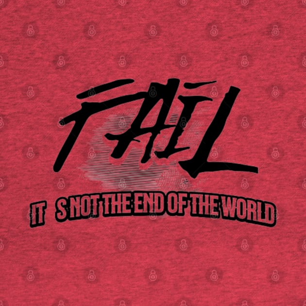 Fail, it´s not the end of the world by LEMEDRANO